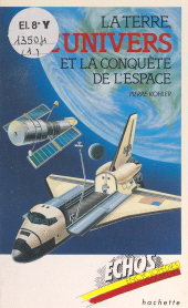 E-book, La Terre, l'univers et la conquête de l'espace, Hachette (réédition numérique FeniXX)