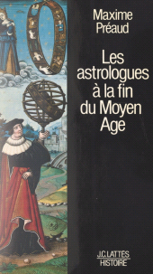 E-book, Les astrologues à la fin du Moyen Âge, JC Lattès (réédition numérique FeniXX)