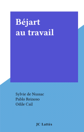 E-book, Béjart au travail, JC Lattès (réédition numérique FeniXX)