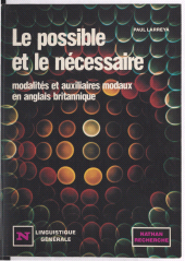 E-book, Le possible et le nécessaire : modalités et auxiliaires modaux en anglais britannique, Nathan (réédition numérique FeniXX)