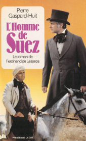 E-book, L'Homme de Suez : Le roman de Ferdinand de Lesseps, Presses de la Cité (réédition numérique FeniXX)