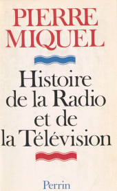 E-book, Histoire de la radio et de la télévision, Perrin (réédition numérique FeniXX)