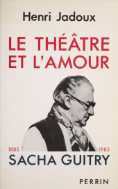 E-book, Le Théâtre et l'amour (1885-1985), Perrin (réédition numérique FeniXX)