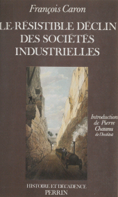 E-book, Le Résistible Déclin des sociétés industrielles, Perrin (réédition numérique FeniXX)
