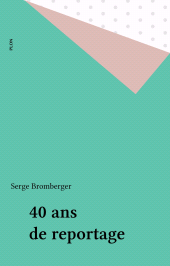 eBook, 40 ans de reportage, Plon (réédition numérique FeniXX)