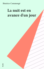 eBook, La nuit est en avance d'un jour, Plon (réédition numérique FeniXX)