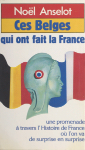 E-book, Ces Belges qui ont fait la France, Pocket (réédition numérique FeniXX)