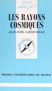 E-book, Les rayons cosmiques, Presses universitaires de France (réédition numérique FeniXX)