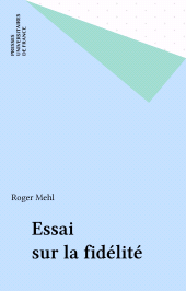 E-book, Essai sur la fidélité, Presses universitaires de France (réédition numérique FeniXX)
