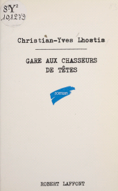 E-book, Gare aux chasseurs de tête, Robert Laffont (réédition numérique FeniXX)