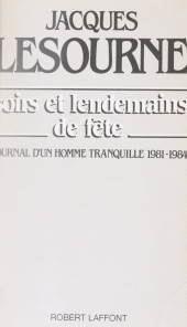 E-book, Soirs et lendemains de fête : Journal d'un homme tranquille (1981-1984), Robert Laffont (réédition numérique FeniXX)