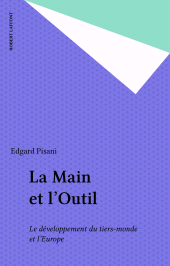 E-book, La Main et l'Outil : Le développement du tiers-monde et l'Europe, Robert Laffont (réédition numérique FeniXX)
