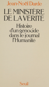 E-book, Le Ministère de la vérité : Histoire d'un génocide dans le journal "L'Humanité", Seuil (réédition numérique FeniXX)