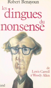 E-book, Les Dingues du nonsense : De Lewis Carroll à Woody Allen, Seuil (réédition numérique FeniXX)