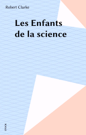 E-book, Les Enfants de la science, Stock (réédition numérique FeniXX)