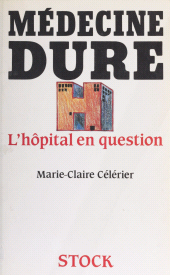 E-book, Médecine dure : l'hôpital en question, Stock (réédition numérique FeniXX)