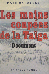 E-book, Les mains coupées de la Taïga : Document. Suivi, en appendice, du Code du travail correctif de la République socialiste fédérative soviétique de Russie, La Table Ronde (réédition numérique FeniXX)