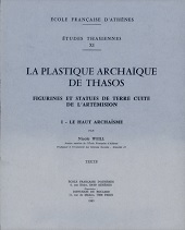 E-book, La plastique archaïque de Thasos : figurines et statues de terre cuite de l'Artemision, École française d'Athènes