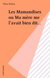 E-book, Les Mamandises ou Ma mère me l'avait bien dit..., Albin Michel (réédition numérique FeniXX)