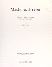 E-book, Machines à rêver : Recueil d'inventions, XVIe-XIXe siècles, Albin Michel (réédition numérique FeniXX)
