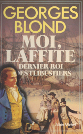 eBook, Moi, Laffite : dernier roi des flibustiers, Albin Michel (réédition numérique FeniXX)