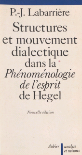 E-book, Structure et mouvement dialectique dans la "Phénoménologie de l'esprit" de Hegel, Aubier (réédition numérique FeniXX)