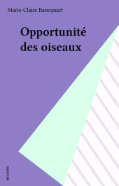 E-book, Opportunité des oiseaux, Belfond (réédition numérique FeniXX)