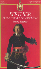 E-book, Berthier : Frère d'armes de Napoléon, Belfond (réédition numérique FeniXX)
