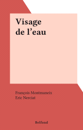 E-book, Visage de l'eau, Belfond (réédition numérique FeniXX)