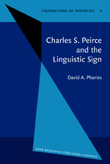 eBook, Charles S. Peirce and the Linguistic Sign, Pharies, David A., John Benjamins Publishing Company