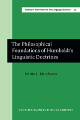 eBook, The Philosophical Foundations of Humboldt's Linguistic Doctrines, Manchester, Martin L., John Benjamins Publishing Company