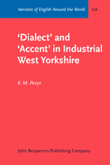 eBook, 'Dialect' and 'Accent' in Industrial West Yorkshire, Petyt, K.M., John Benjamins Publishing Company