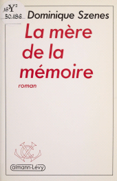 E-book, La Mère de la mémoire, Calmann-Lévy (réédition numérique FeniXX)