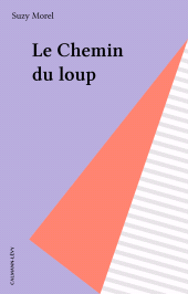 E-book, Le Chemin du loup, Calmann-Lévy (réédition numérique FeniXX)