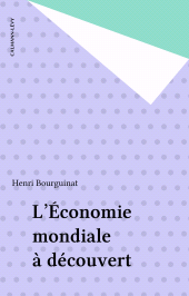 E-book, L'Économie mondiale à découvert, Calmann-Lévy (réédition numérique FeniXX)