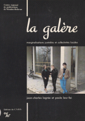 eBook, La galère : marginalisations juvéniles et collectivités locales, CNRS Éditions (réédition numérique FeniXX)