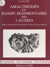 eBook, Amalthéides du bassin sédimentaire des Causses : application de méthodes d'analyse globale, CNRS Éditions (réédition numérique FeniXX)