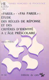 eBook, Pareil, pas pareil, étude des règles de réponse et des critères d'identité à l'âge préscolaire, CNRS Éditions (réédition numérique FeniXX)