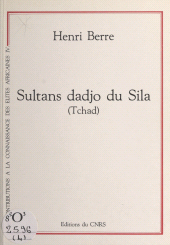 eBook, Sultans Dadjo du Sila (Tchad), CNRS Éditions (réédition numérique FeniXX)
