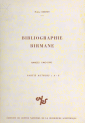 eBook, Bibliographie birmane : années 1960-1970, partie alphabétique (1) : A-F, CNRS Éditions (réédition numérique FeniXX)