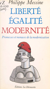 eBook, Liberté, égalité, modernité : Promesses et menaces de la modernisation, La Découverte (réédition numérique FeniXX)