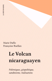eBook, Le Volcan nicaraguayen : Polémiques, géopolitique, sandinisme, réalisations, La Découverte (réédition numérique FeniXX)
