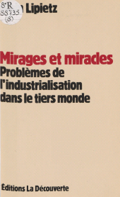eBook, Mirages et Miracles : Problèmes de l'industrialisation dans le tiers-monde, La Découverte (réédition numérique FeniXX)