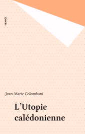 eBook, L'Utopie calédonienne, Denoël (réédition numérique FeniXX)