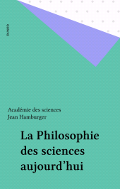 eBook, La Philosophie des sciences aujourd'hui, Dunod (réédition numérique FeniXX)
