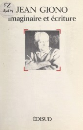 E-book, Jean Giono, imaginaire et écriture : Actes du Colloque de Talloires, 4, 5 et 6 juin 1984, Édisud (réédition numérique FeniXX)