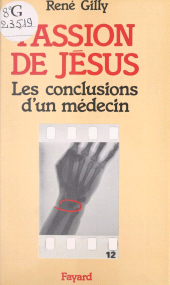 E-book, Passion de Jésus : Les conclusions d'un médecin, Fayard (réédition numérique FeniXX)
