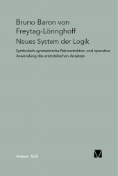 E-book, Neues System der Logik : Symbolisch-symmetrische Rekonstruktion und operative Anwendung des aristotelischen Ansatzes, Felix Meiner Verlag