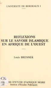 E-book, Réflexions sur le savoir islamique en Afrique de l'ouest : Texte de quatre conférences données en mai 1983 à la Maison des sciences de l'homme de Paris, FeniXX