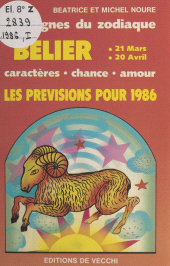 E-book, Les signes du zodiaque : les prévisions pour 1986 : Bélier, 21 mars. 20 avril : caractères, chance, amour, FeniXX